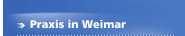 Praxis in Weimar